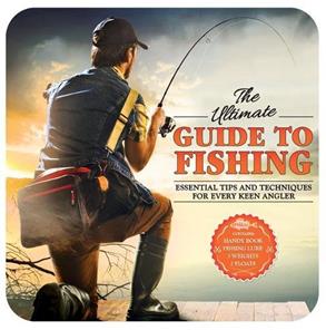 The Ultimate Guide To Fishing: Essential Tips And Techniques For